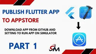 01 Download from Github and run on simulator || deploy flutter app to Appstore || Xcode || IPA