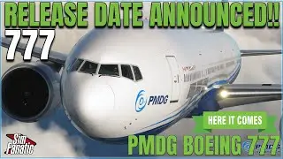 PMDG 777 RELEASE DATE ANNOUNCED | Date of Release, Model Versions, Features, & More!!