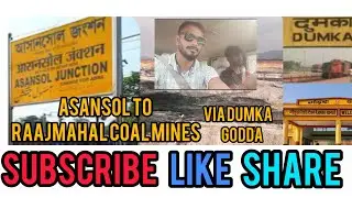 Asansol to Rajmahal Coal mines