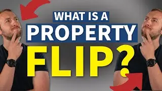 A beginners guide: What is a PROPERTY FLIP? | Property Investment UK