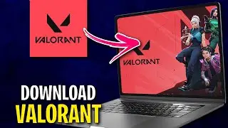 How to Download and Install Valorant on PC and Laptop - Complete Guide