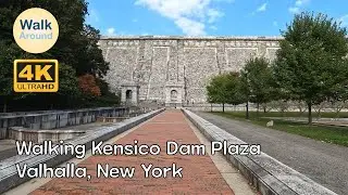 【4K60】 Walking - Kensico Dam Plaza in Valhalla, New York