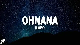 Kapo - Ohnana (Letra/Lyrics)