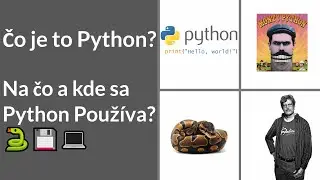 Online kurz Python - Čo je to Python? - Na čo a kde sa Python Používa? 🐍💾💻
