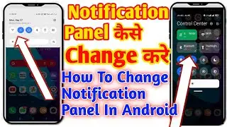How To Change Android Notification Panel 2021|Android Phone Ka Notification Panel Kaise Change Kare|