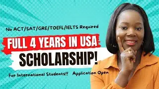 Full Scholarship to Study in the USA in 2023 | No ACT/SAT/GRE/TOEFL/IELTS Required