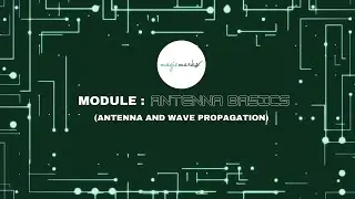 Antenna Basics | Best Online Video-Tutorials | Antenna and Wave Propagation