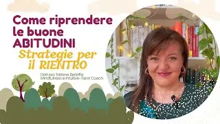 Come riprendere le buone abitudini: 4 strategie semplici per il tuo rientro 🌱