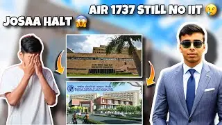AIR 1737 Got No IIT 😢 Only 1 MISTAKE Costed Him 🙏 JOSAA 2024 Delayed 😱 Filled NIT instead of IIT 😢