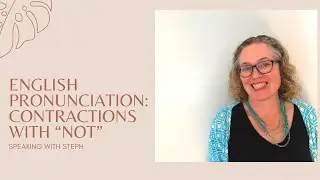 English Pronunciation Tips:  Contractions with 