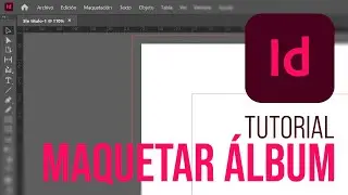 📷📘 MAQUETA TU ÁLBUM DE FOTOS en Adobe InDesign | Tutorial InDesign