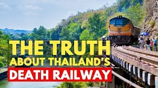 The Truth About Thailand's Death Railway! 2024