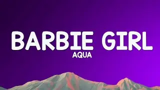Aqua - Barbie Girl (Lyrics)