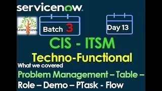 CIS - ITSM Batch 3 | Day 13 | Problem Management - Table - Role - Demo - Ptask - Flow