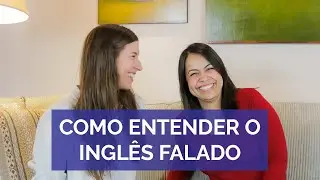 Como entender o inglês falado | 10 estratégias