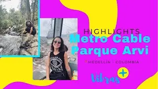 Probando “Pata” en el Parque Arvi y Metro Cable - Highlights - #VaganciaNica - #vibraspositivas