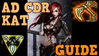 AD CDR Katarina Guide- Mazrim Master tier Kat main.