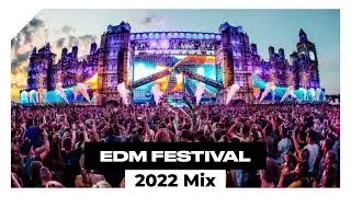 EDM FESTIVAL 2022 MIX ~ Best of EDM Party Electro House Music