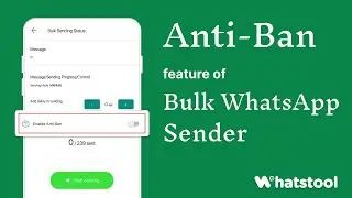 Anti-Ban feature of WhatsApp Bulk Sender - Utility of Anti-Ban in Bulk Sending - WhatsTool Tech