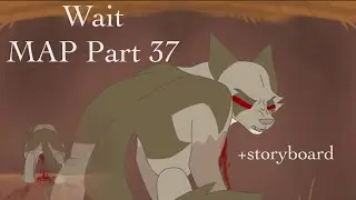 WAIT ☆ Mudclaw AU MAP Part (+storyboard)