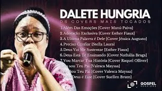 Dalete Hungria | Os Melhores Covers [Vol. 15]