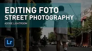 Editing Foto - Street Photography Kota Tegal