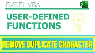 Excel VBA - User-Defined Functions|Remove Duplicate Character From a String