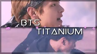 BTS - Titanium lyrics edit