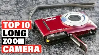 Best Long Zoom Cameras 2024 [Top 10 Picks Reviewed]