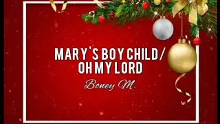 Boney M. - Mary's Boy Child/Oh My Lord (Lyrics)
