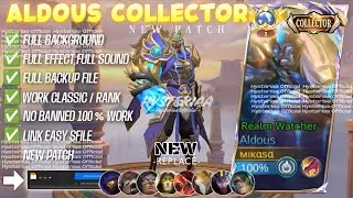 REVAMP Script Skin Aldous Collector - Realm Watcher No Password Full Effect & Sfx | UPDATE