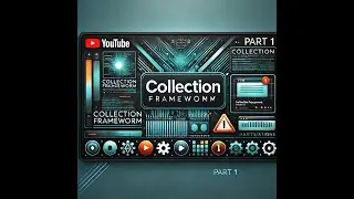 class 20 - Mastering the Collection Framework: A Complete Guide for Beginners