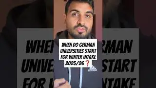 When Do German Universities Start for Winter Intake 2025/2026?