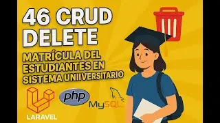46 CRUD DELETE Student Enrollment in the FullStack University System Laravel PHP MySQL