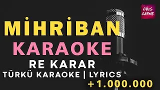 MİHRİBAN Karaoke Altyapı Türküler - Re