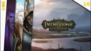 Let's Play Pathfinder Kingmaker (Modded) Ep. 16