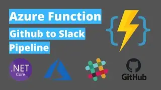 Azure Function Github to Slack Pipeline - Step by Step