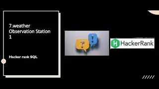 7.Weather Observation Station 1| SQL HackerRank | hackerrank solution | Rajanikanth Gaja