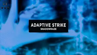 Shadowraze  - Adaptive Strike