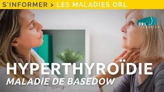 Information patient | Maladie de Basedow "Hyperthyroïdie"