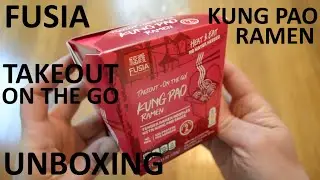Unboxing Fusia Takeout On The Go Kung Pao Ramen