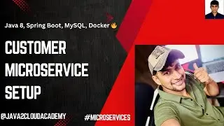 09. 🚀 Setting Up Customer Microservice in Spring Boot | Java 8 + Docker + MySQL Tutorial