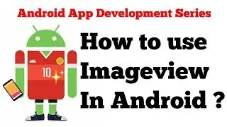 Android App Development Tutorial Series - 31 - Working with Imageview Widget