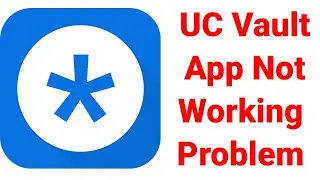 Fix Uc Vault App Not Working Problem Solve