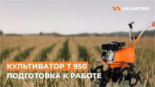 VILLARTEC T 950 Cultivator. Preparation for Work