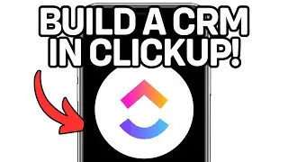 New! How To Build A Crm In Clickup (Full Guide) 2025!