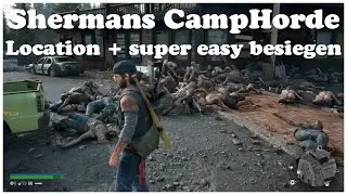 Days Gone Shermans Camp Horde Location + super easy besiegen Hordenkiller Lost Lake Freaker Horde