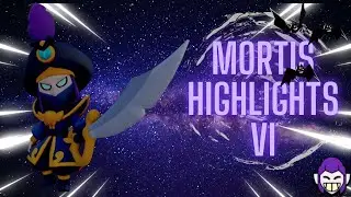 Mortis HighLights (VI)