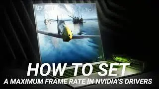 How to Set a Maximum Frame Rate in NVIDIA’s Drivers