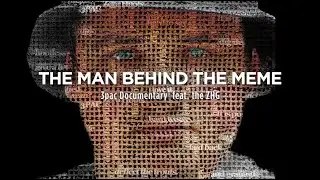 The Man Behind the Meme - 3pac and Zero Hoots (Official Documentary)